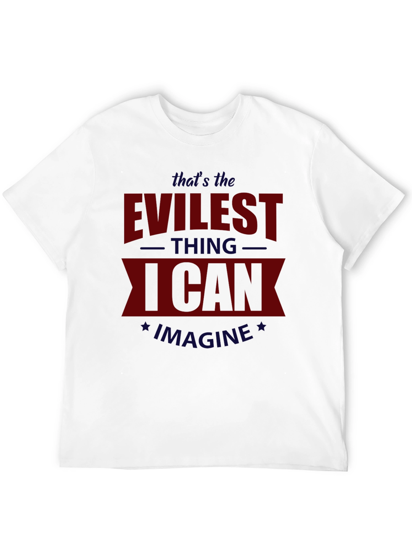 Evilest Thing T-Shirt - Statement Tee
