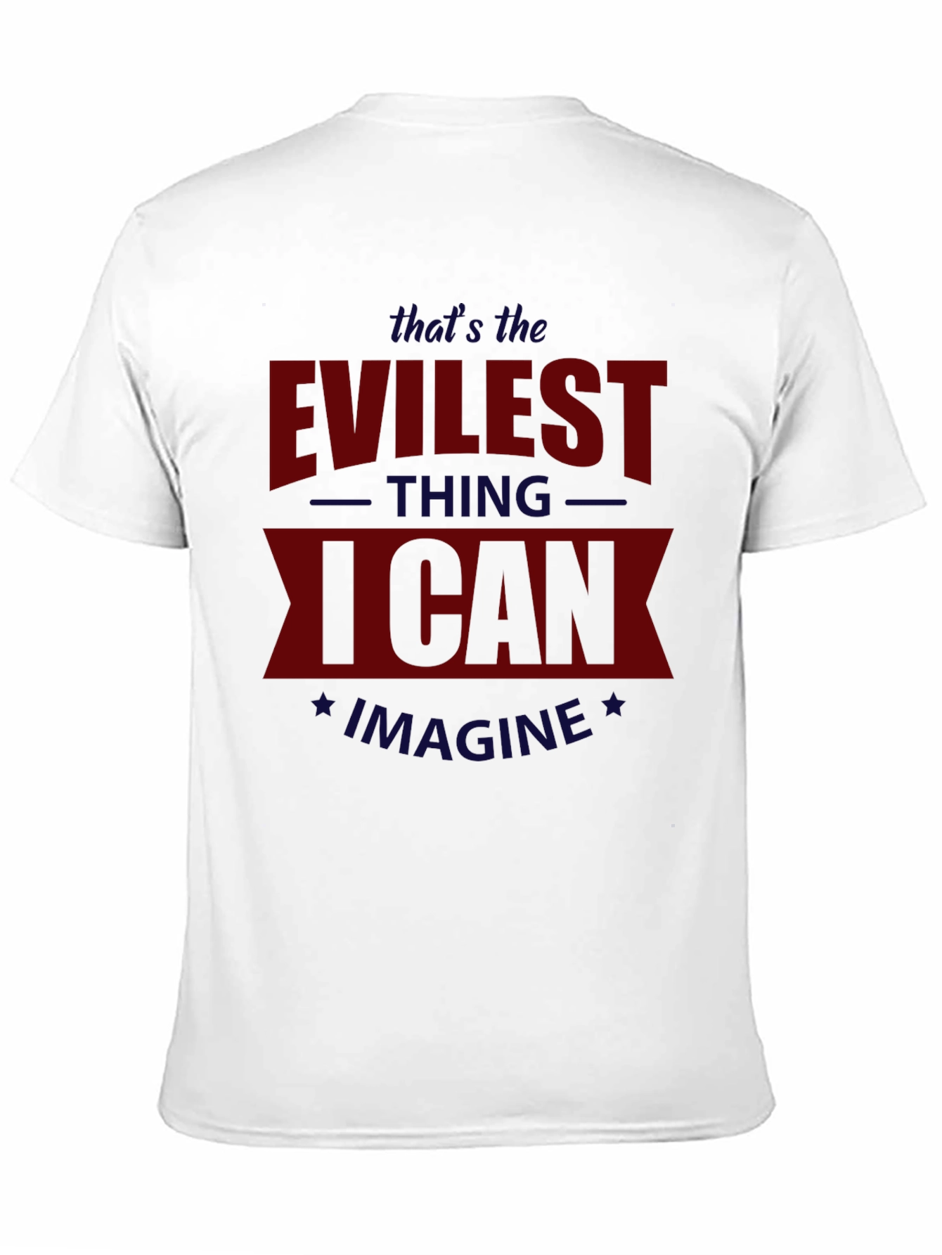 Evilest Thing T-Shirt - Statement Tee