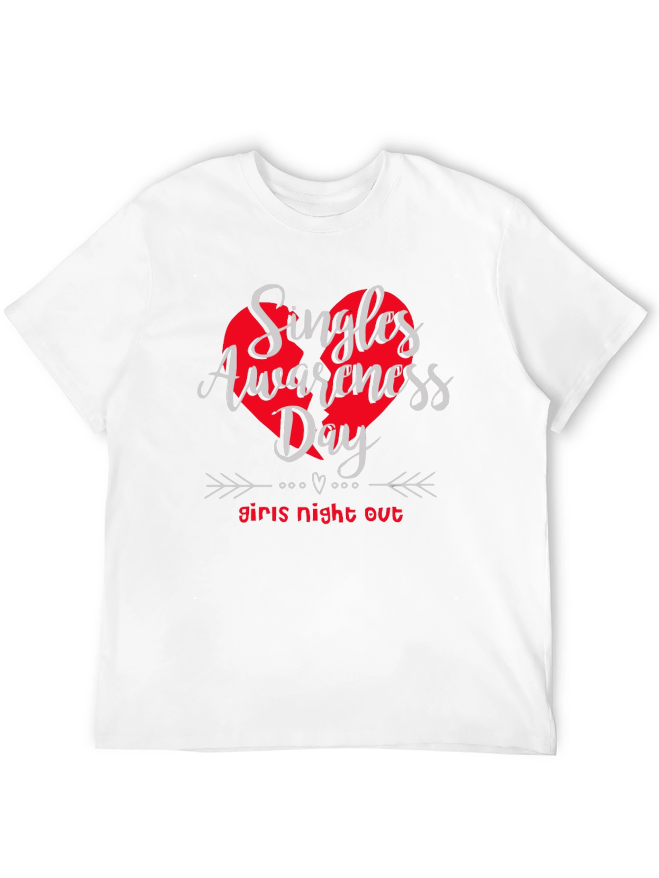 Singles Awareness Day T-Shirt - Girls Night Out