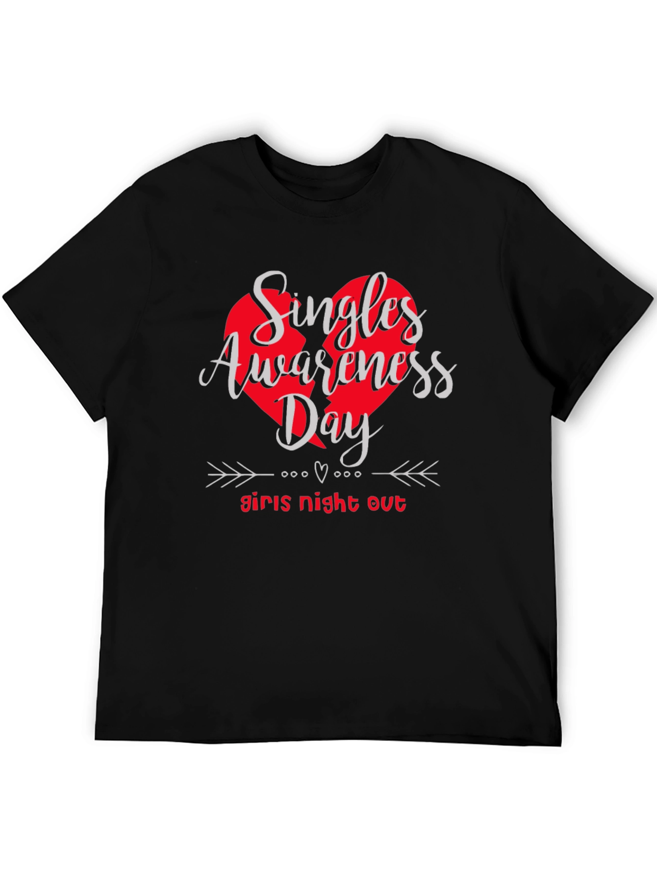 Singles Awareness Day T-Shirt - Girls Night Out