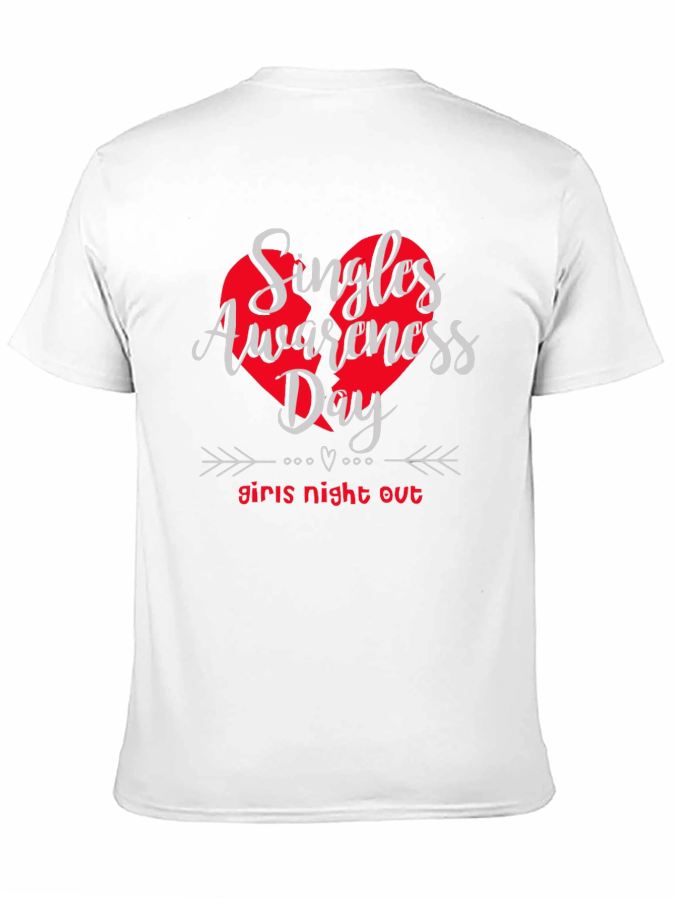 Singles Awareness Day T-Shirt - Girls Night Out