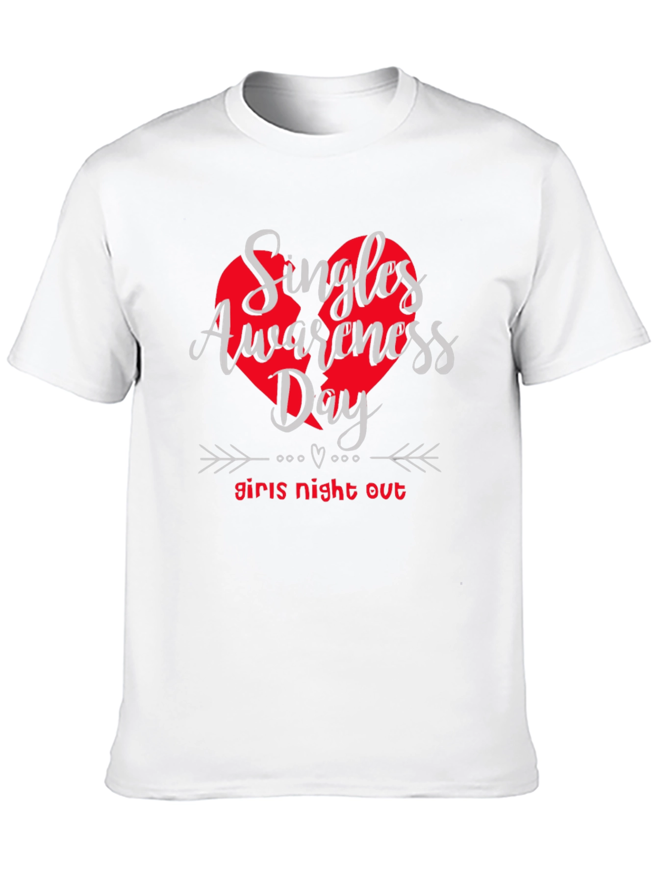 Singles Awareness Day T-Shirt - Girls Night Out