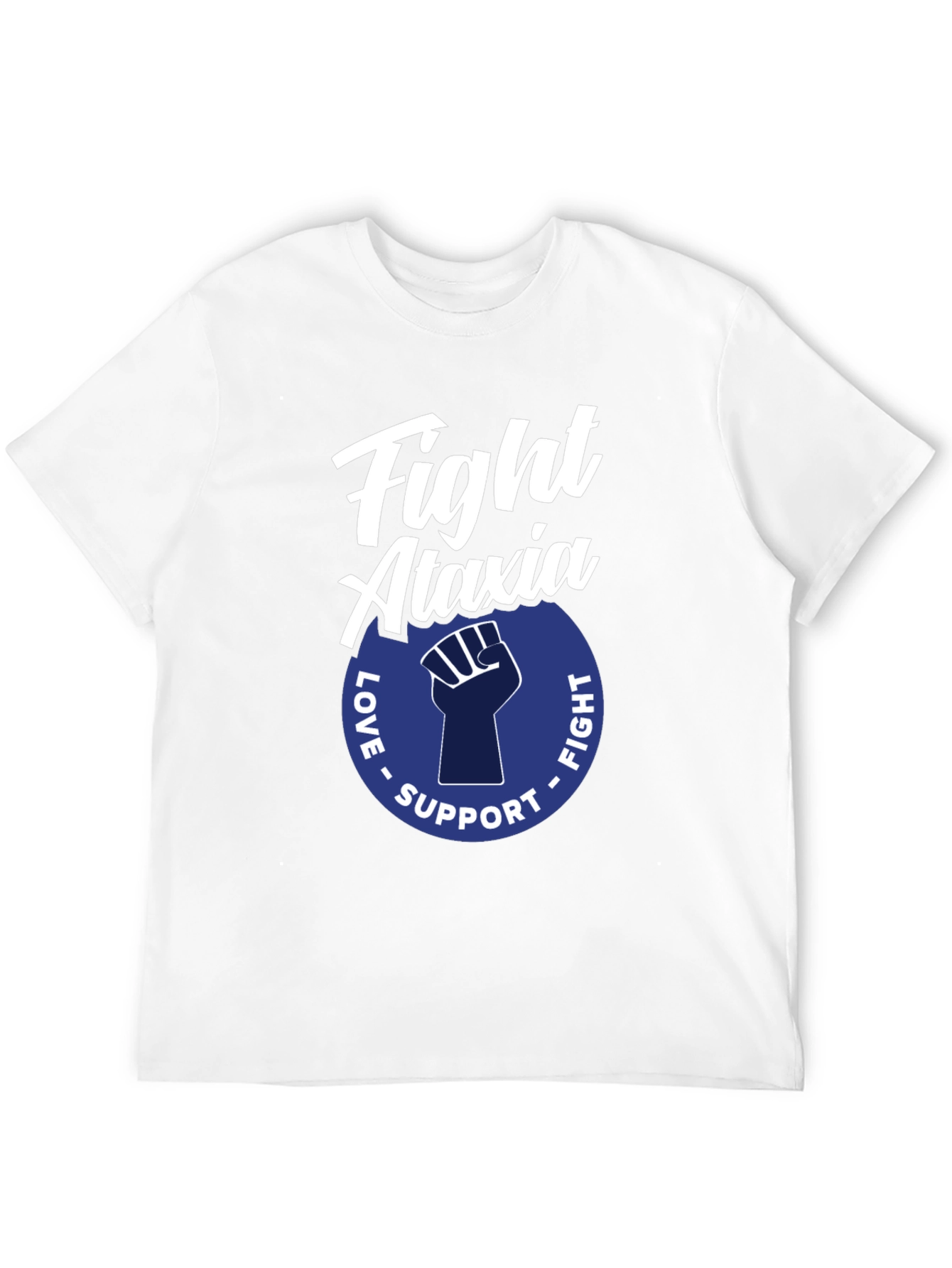 Fight Ataxia Awareness T-Shirt: Love Support Fight