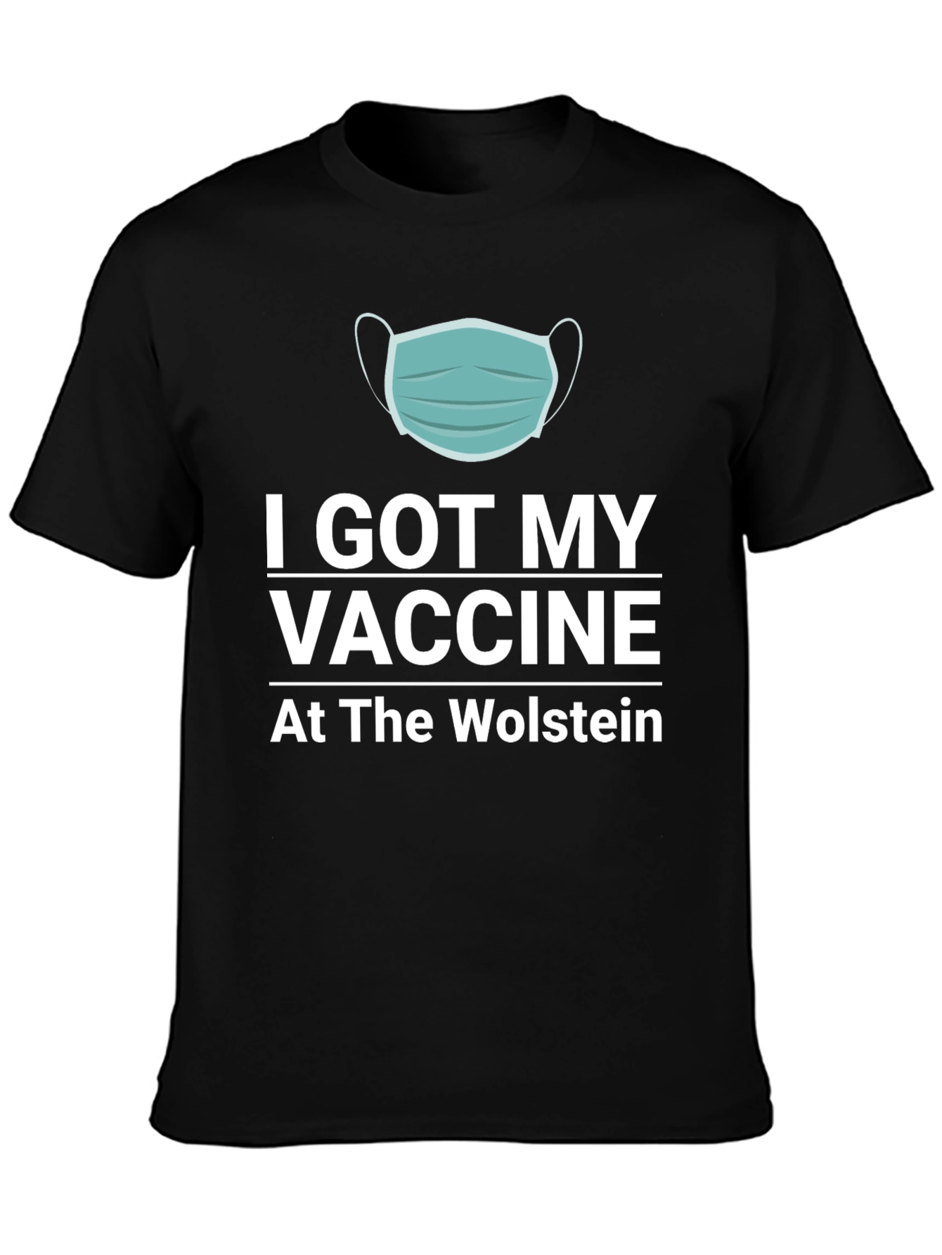 I Got My Vaccine T-Shirt - Wolstein Location
