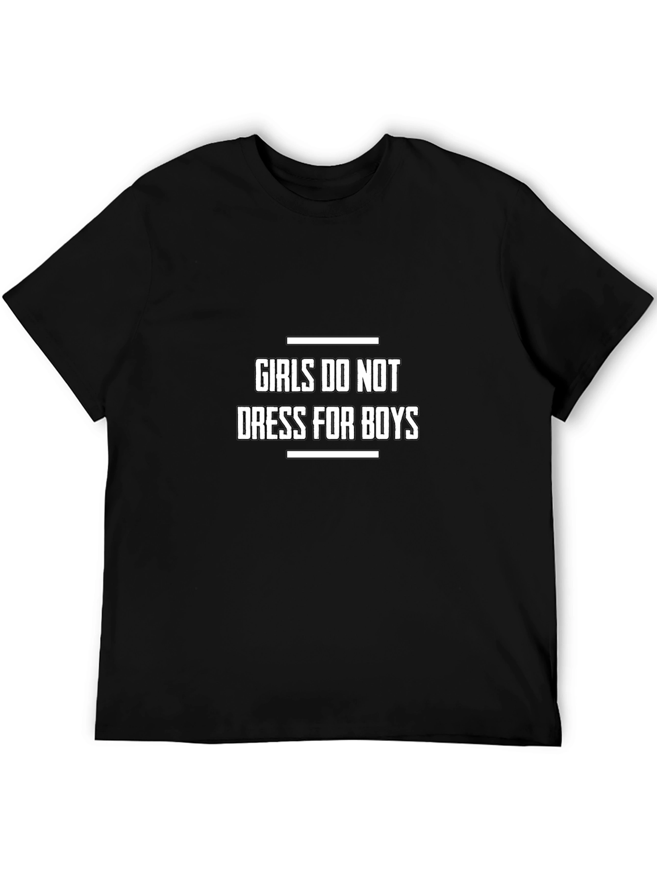 Girls Do Not Dress For Boys Graphic Tee