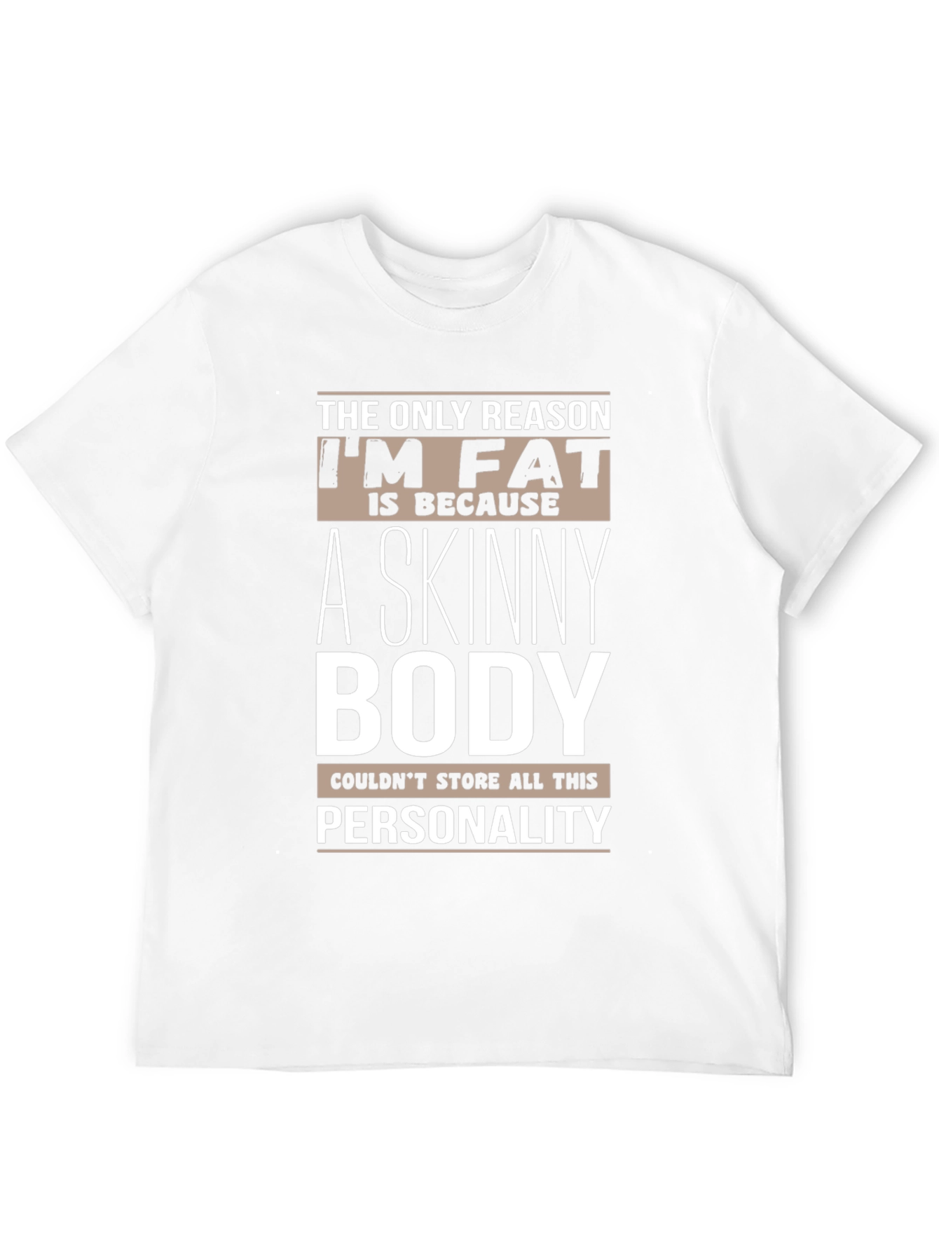 Humorous Im Fat Graphic T-Shirt