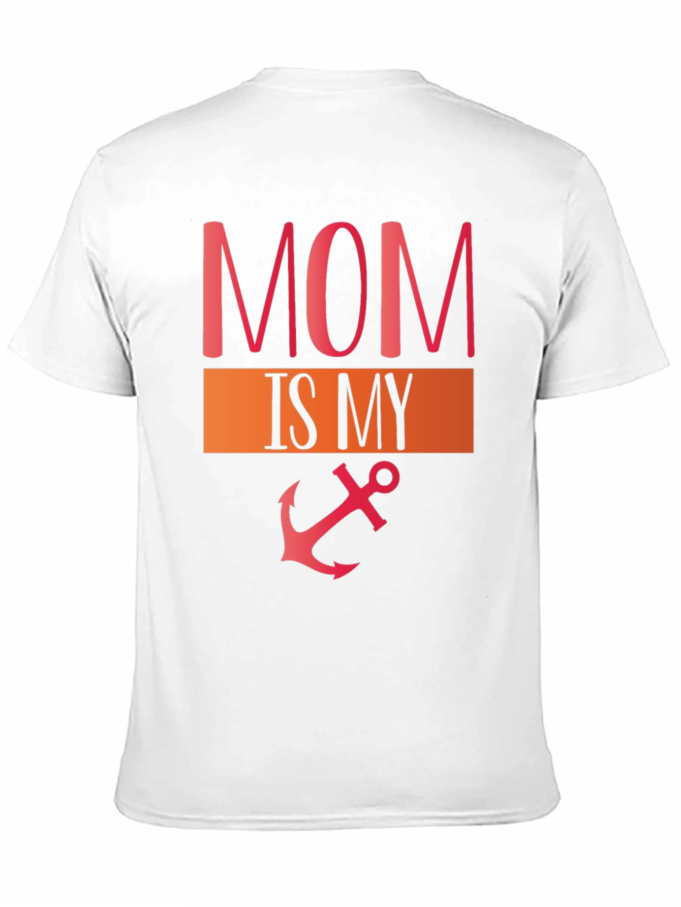 Mom Is My Anchor Graphic T-Shirt
