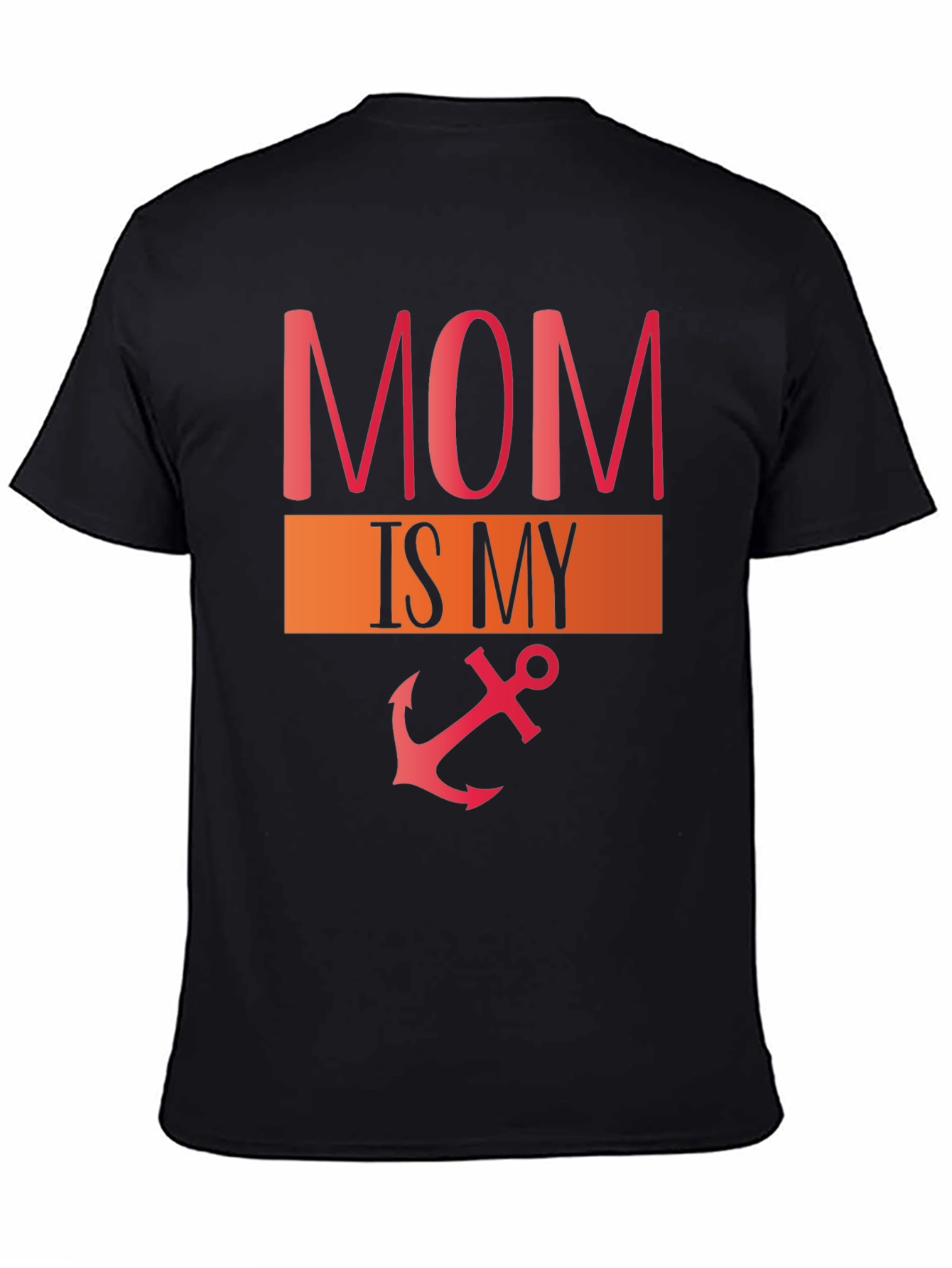 Mom Is My Anchor Graphic T-Shirt