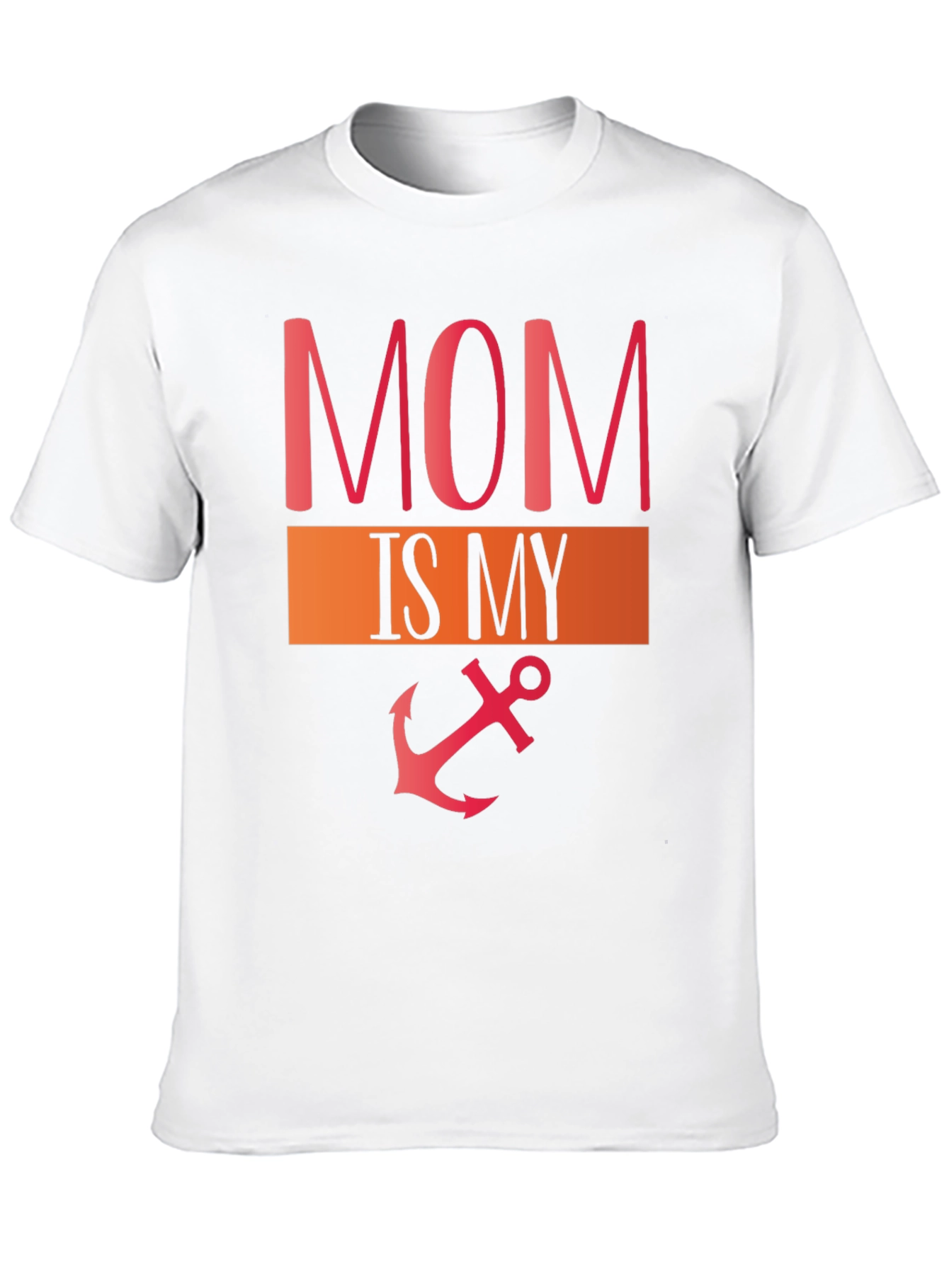 Mom Is My Anchor Graphic T-Shirt