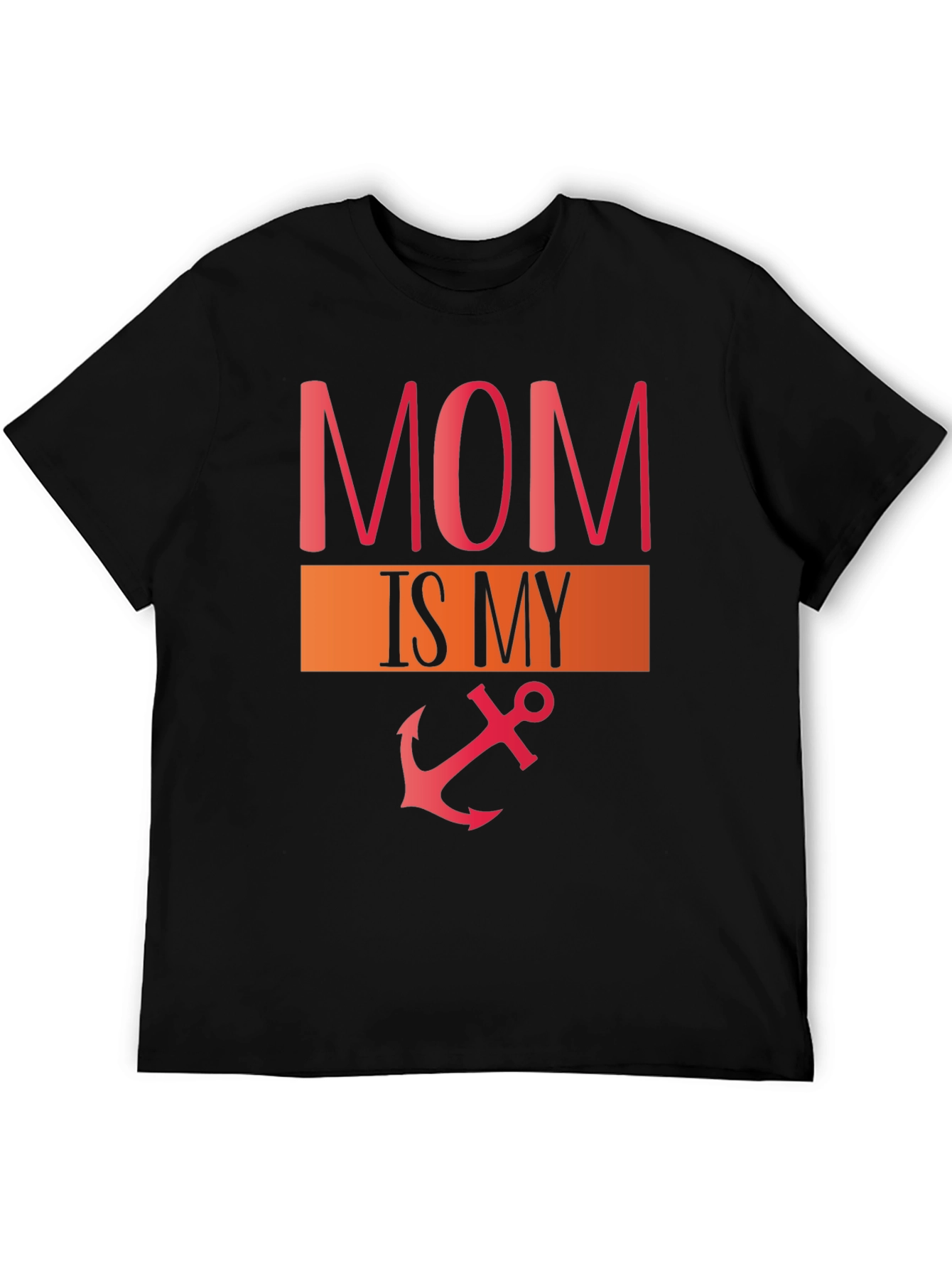 Mom Is My Anchor Graphic T-Shirt