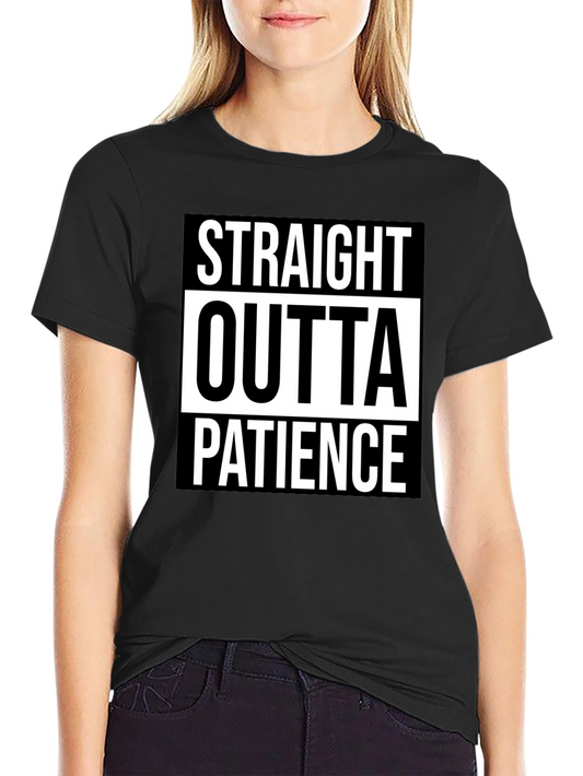 Straight Outta Patience Graphic Tee