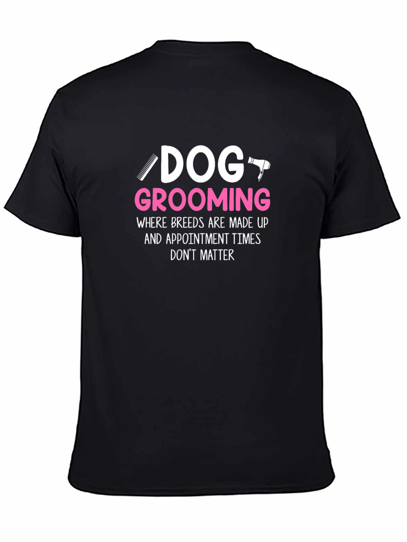 Dog Grooming Humor T-Shirt - Black