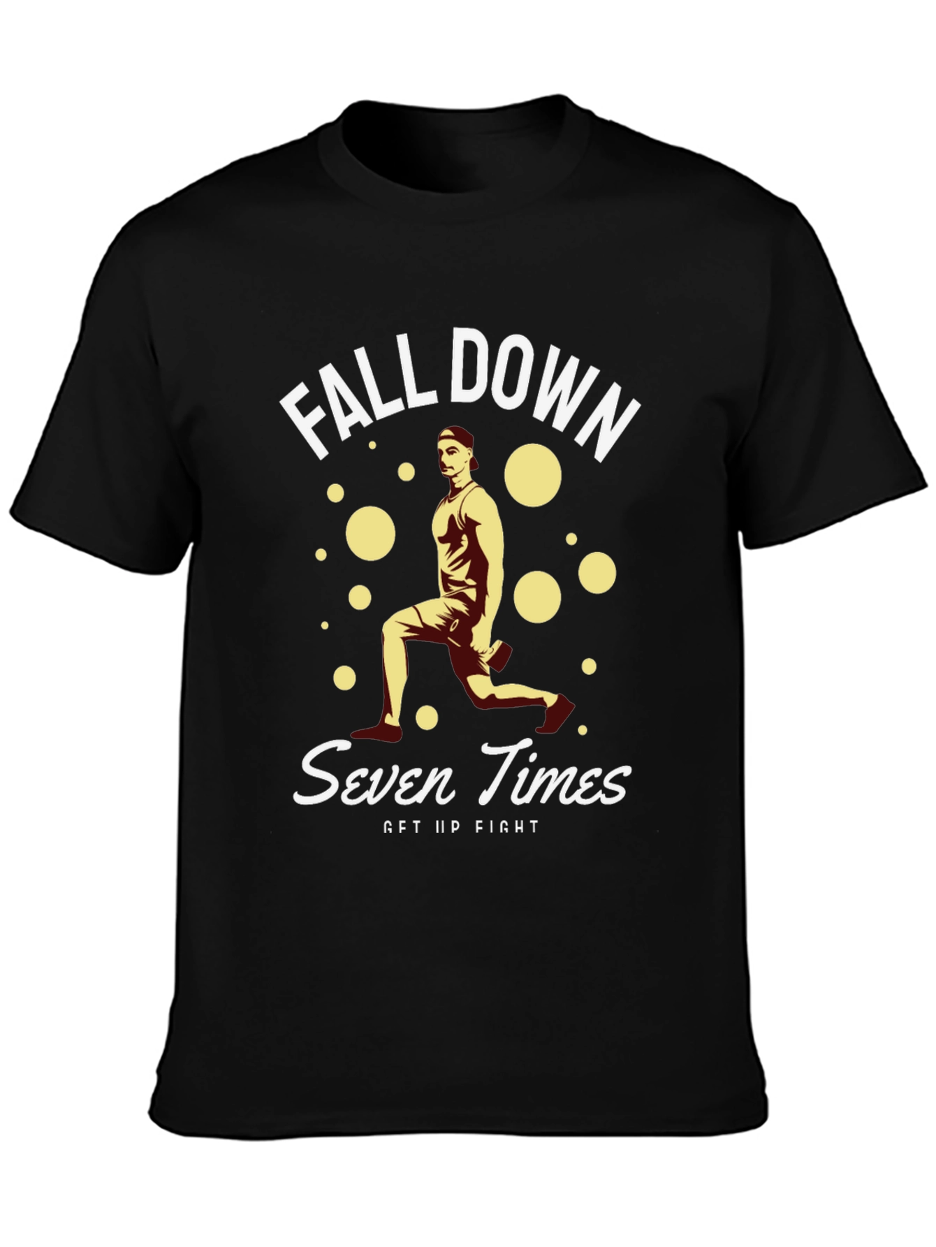 Fall Down Seven Times Get Up Fight T-Shirt