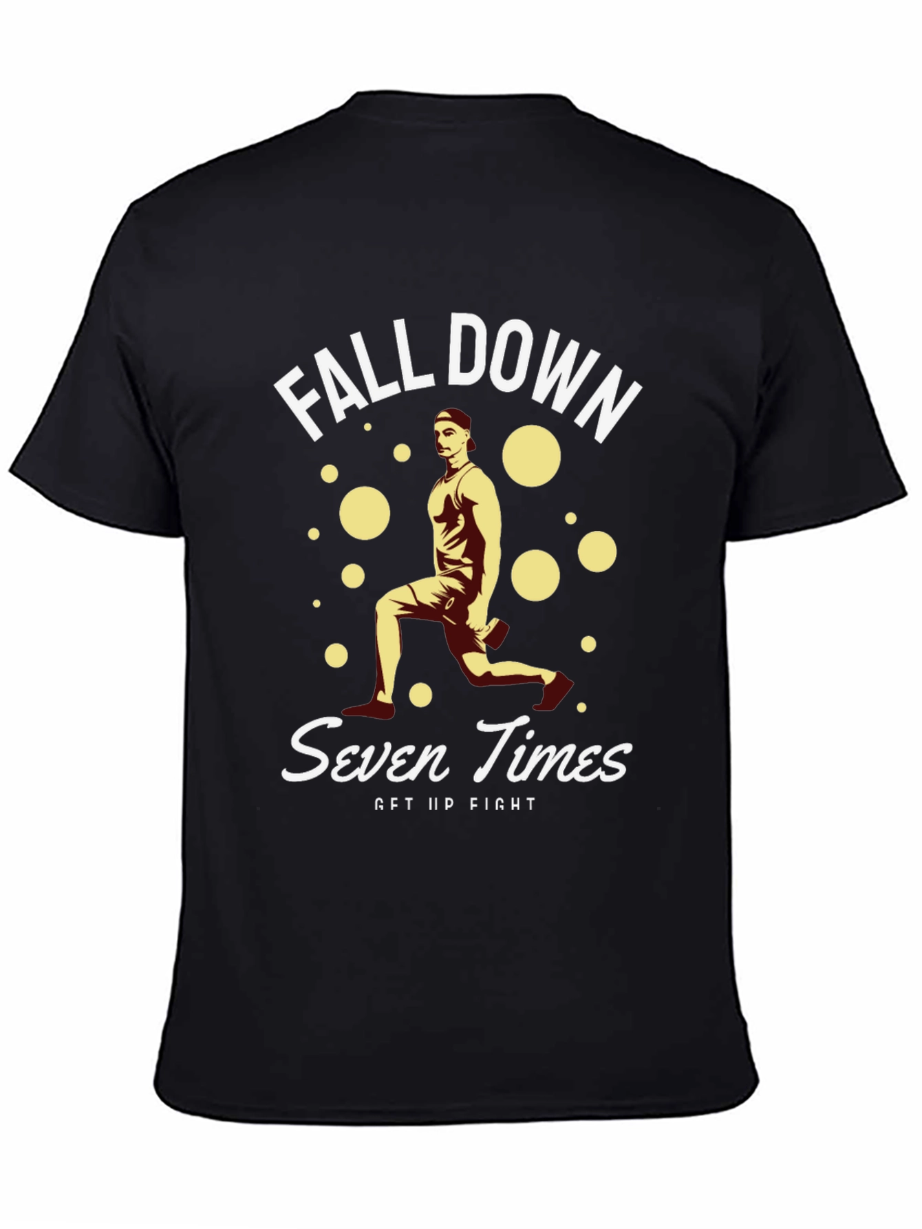 Fall Down Seven Times Get Up Fight T-Shirt