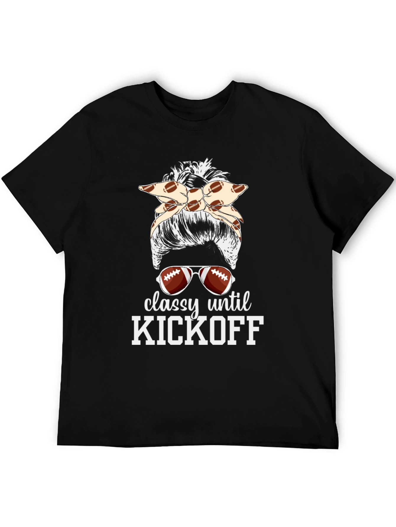 Classy Until Kickoff Football Messy Bun T-Shirt