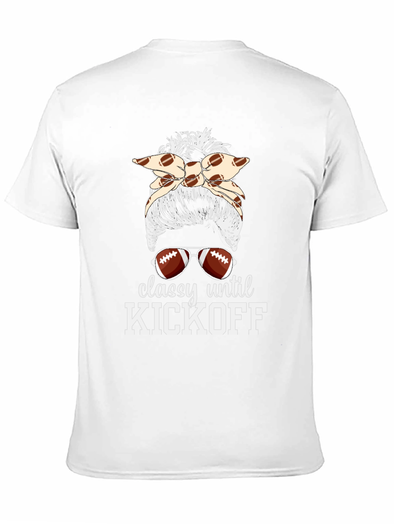 Classy Until Kickoff Football Messy Bun T-Shirt
