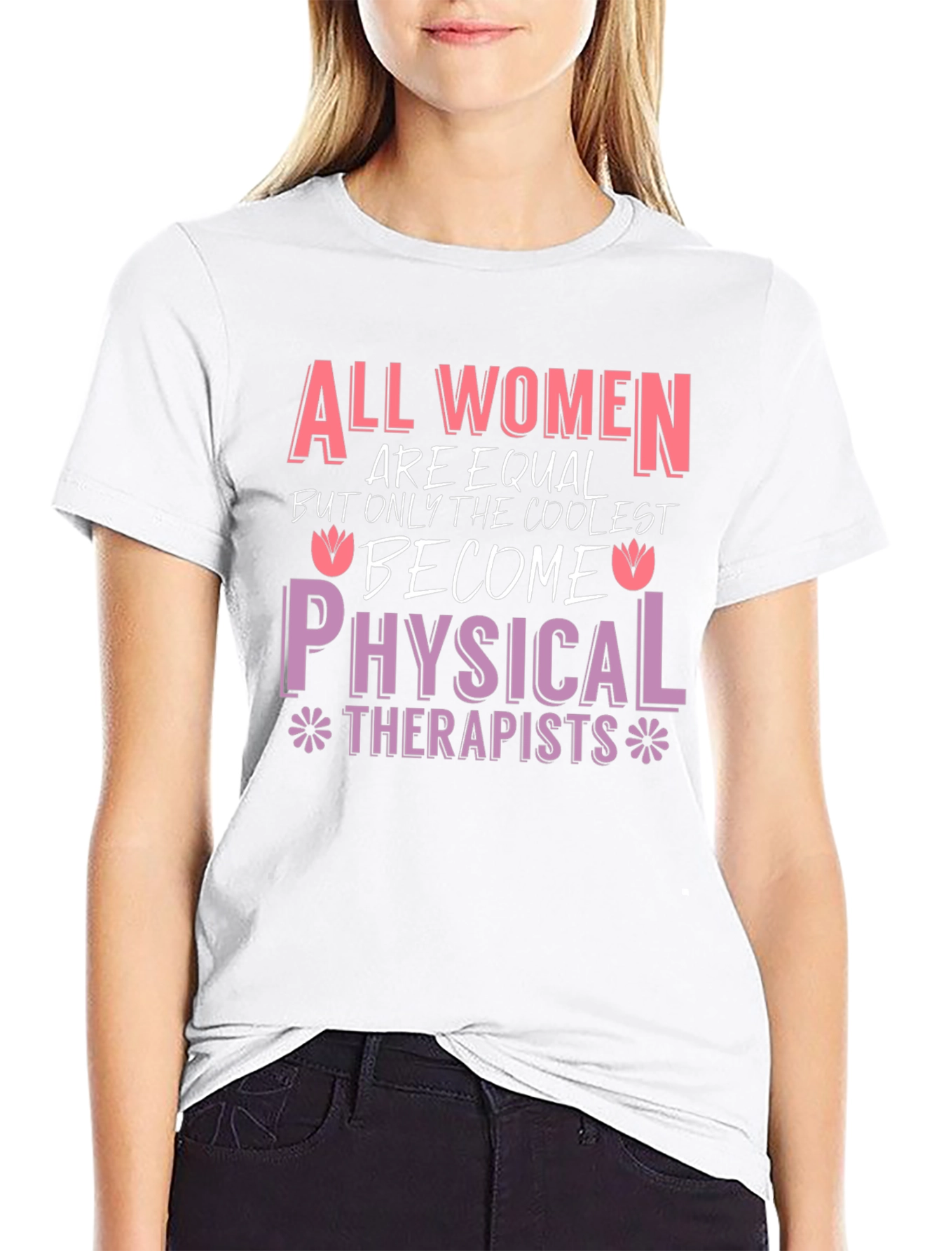 All Women Physical Therapists T-Shirt