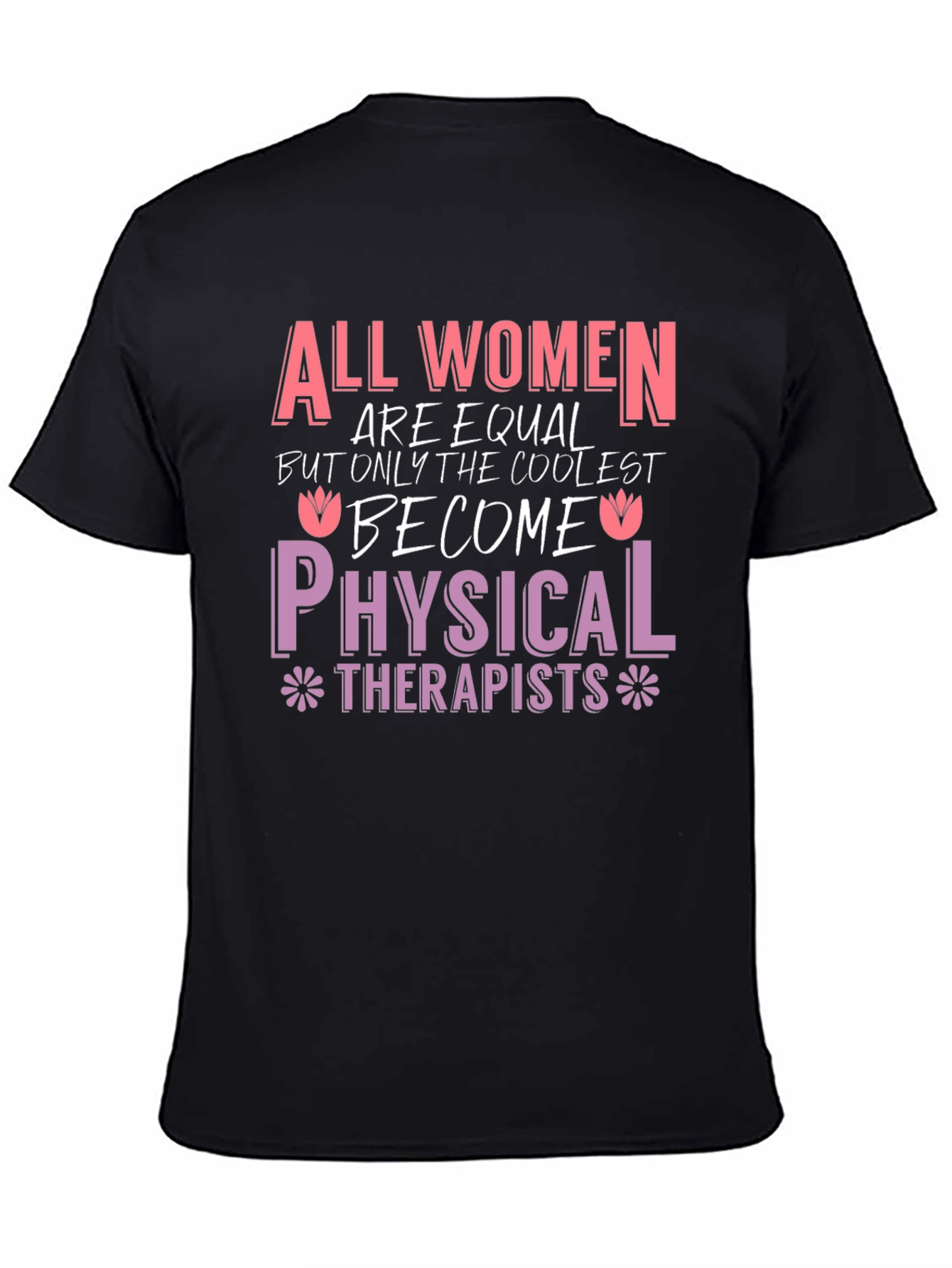 All Women Physical Therapists T-Shirt