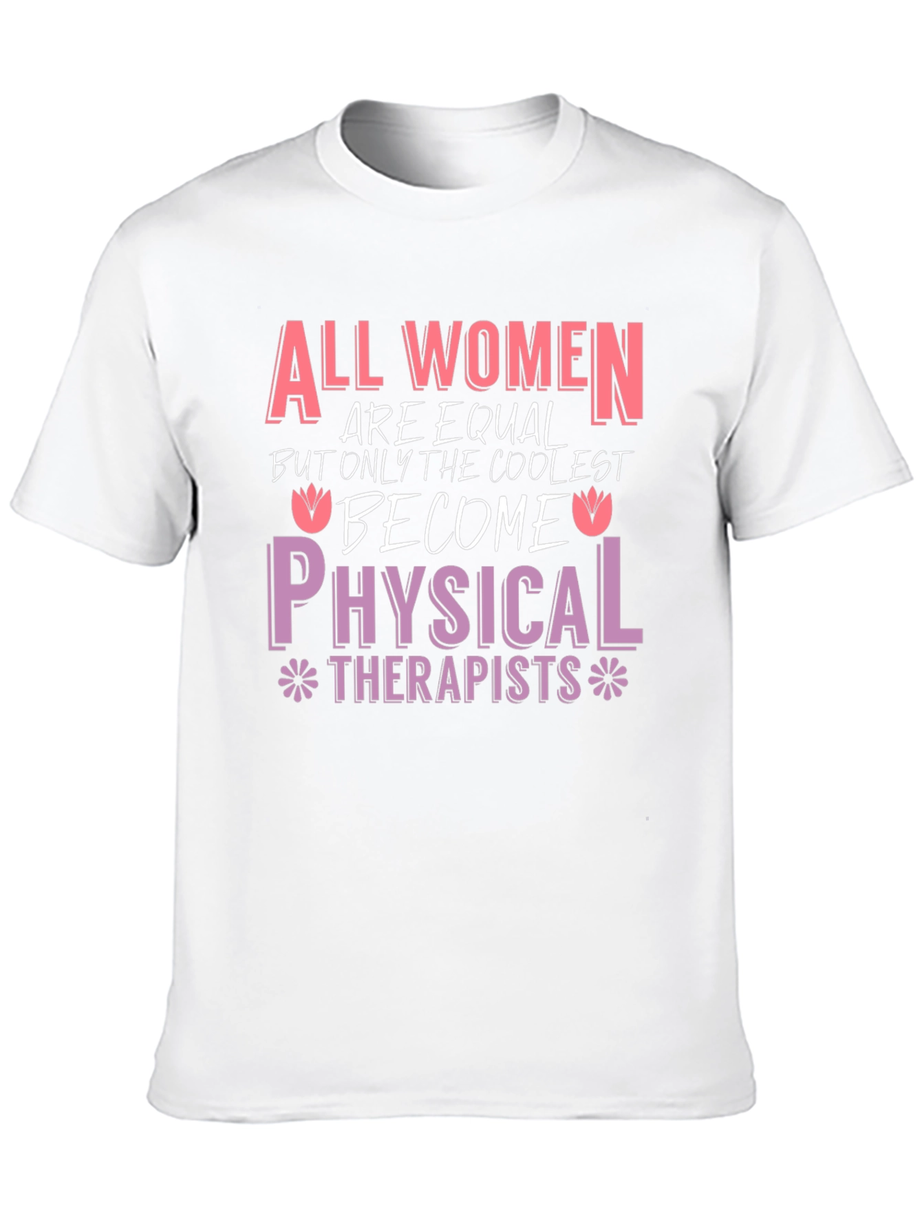All Women Physical Therapists T-Shirt