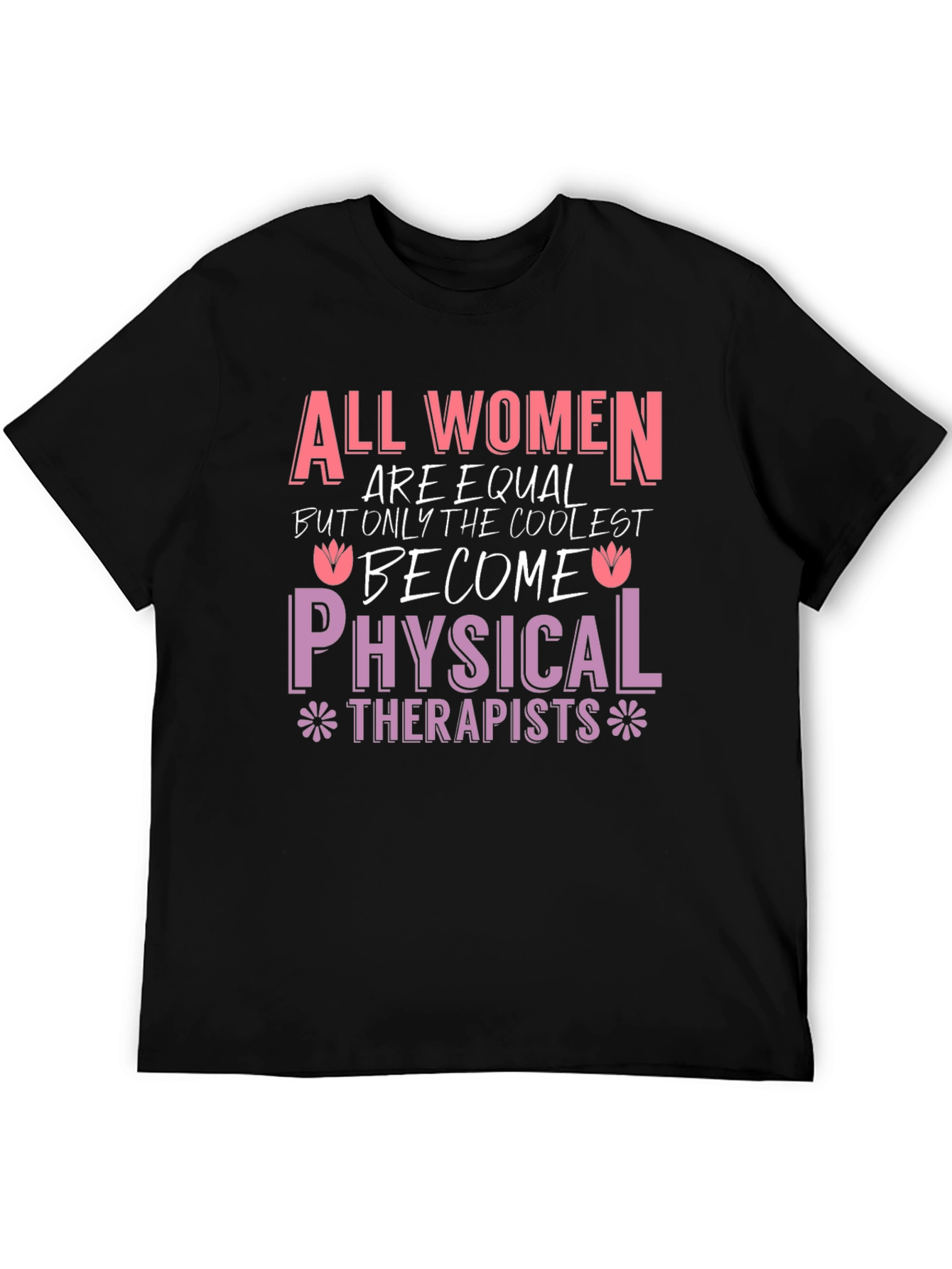 All Women Physical Therapists T-Shirt