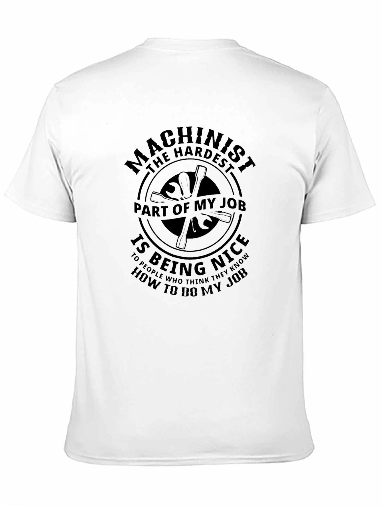 Machinist Hardest Part T-Shirt - Black