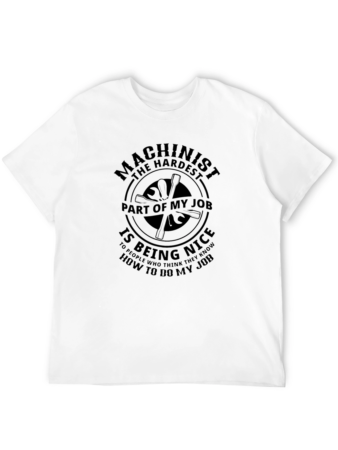 Machinist Hardest Part T-Shirt - Black