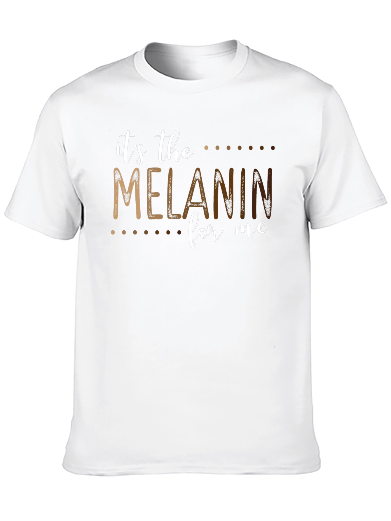 Its the Melanin for Me Black T-Shirt