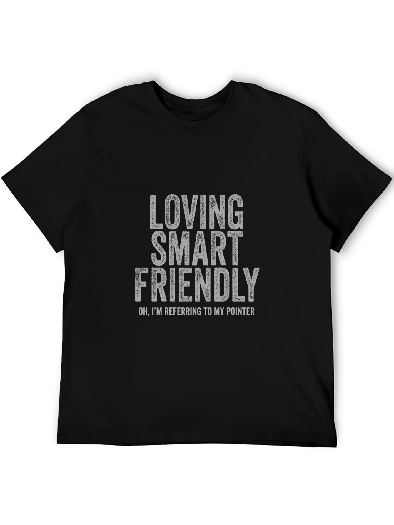 Loving Smart Friendly Pointer Dog T-Shirt