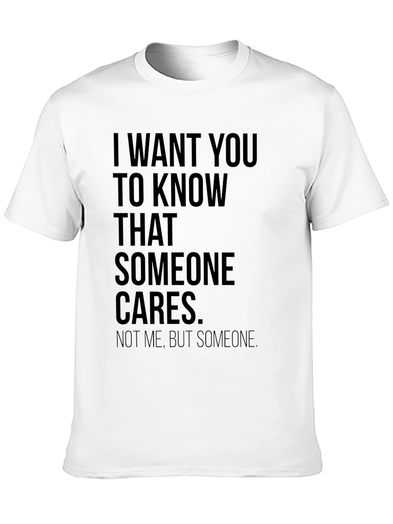 Someone Cares Sarcastic T-Shirt