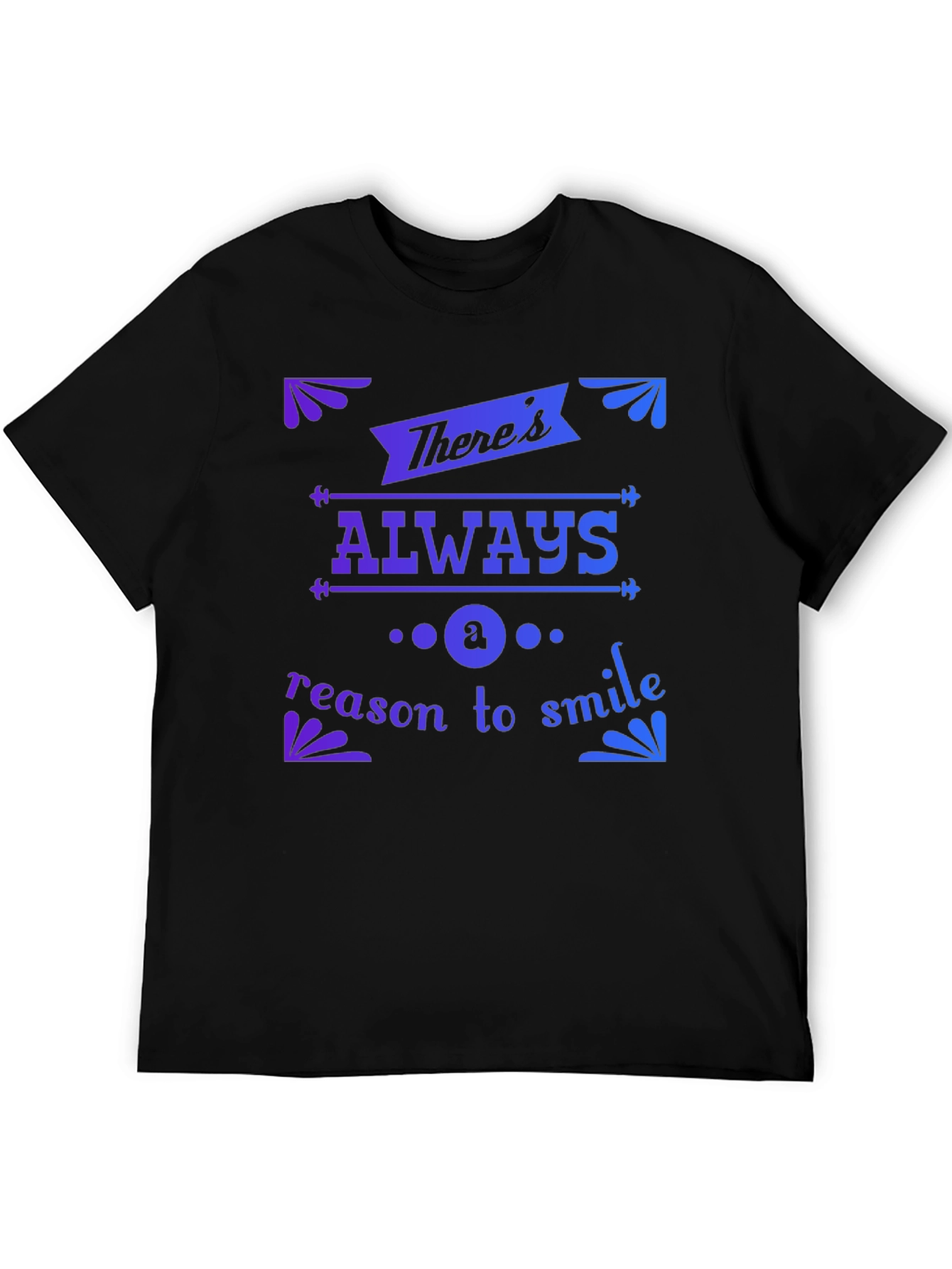 Inspirational Graphic T-Shirt - Always a Reason to Smile