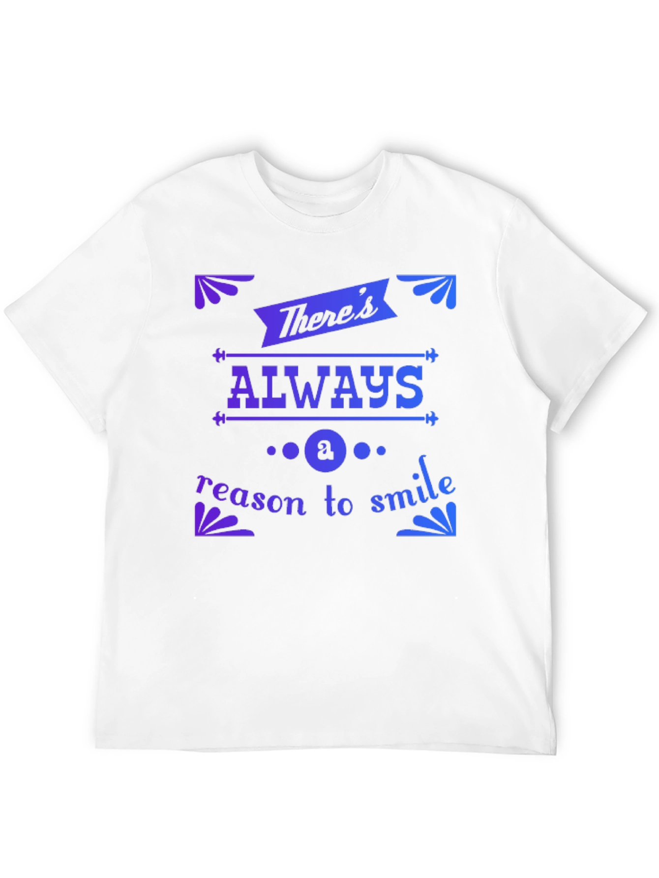 Inspirational Graphic T-Shirt - Always a Reason to Smile
