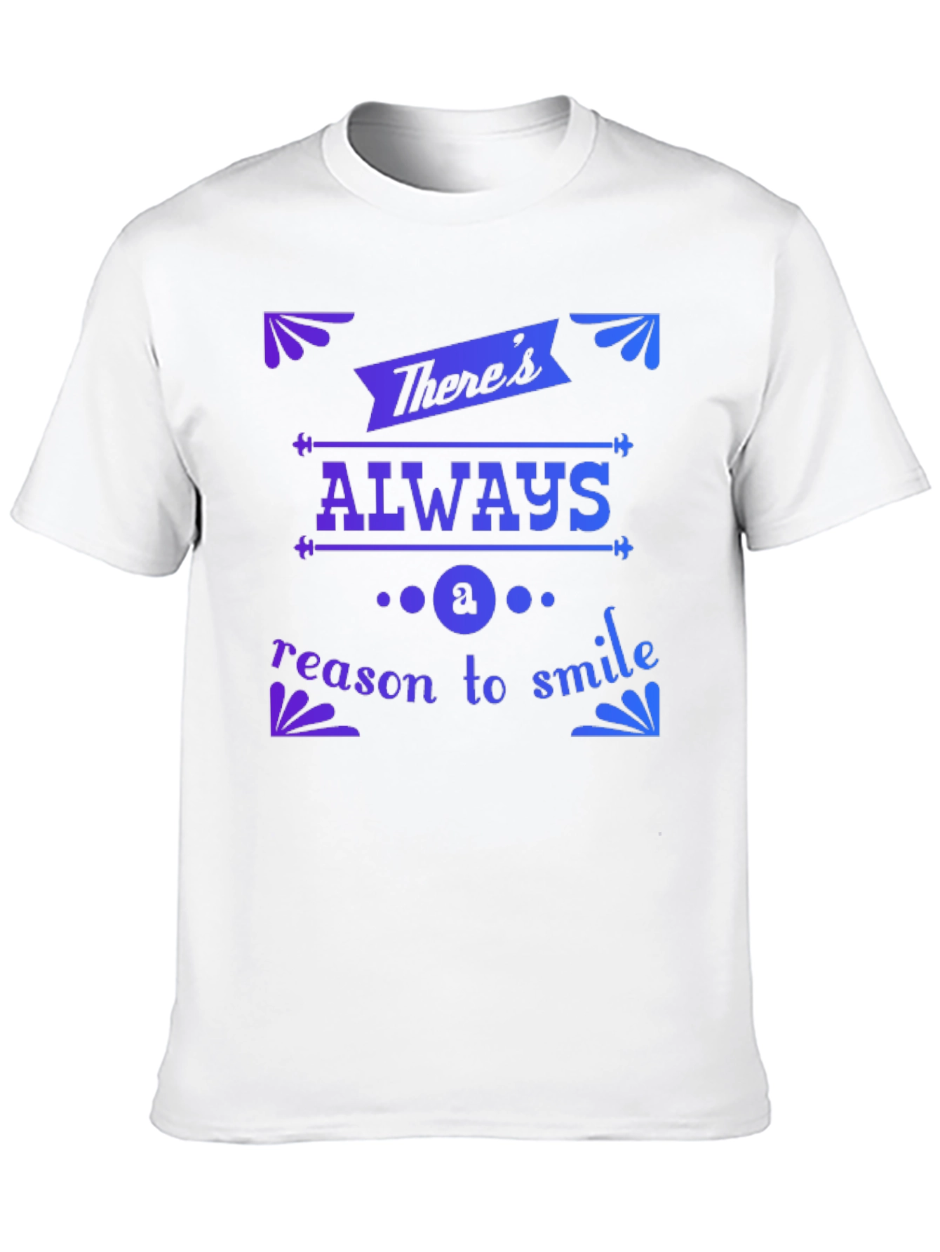 Inspirational Graphic T-Shirt - Always a Reason to Smile