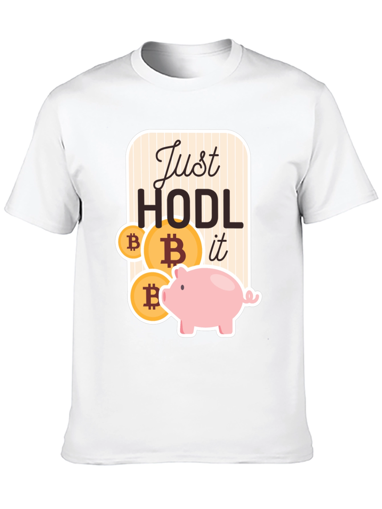 Just HODL it - Bitcoin Crypto Piggy Bank T-Shirt