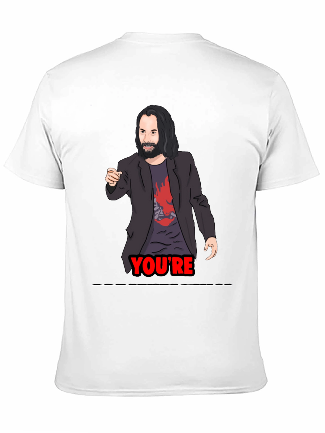 Keanu Reeves Youre T-Shirt