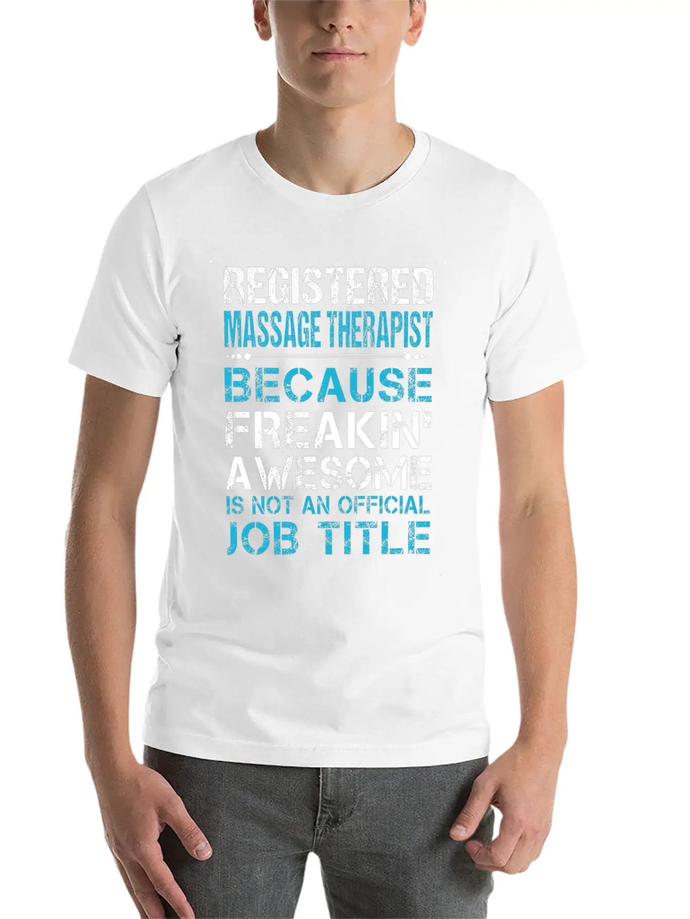 Registered Massage Therapist T Shirt - Freaking Aw Unisex Casual T-Shirt – Clean Design For Daily Comfort