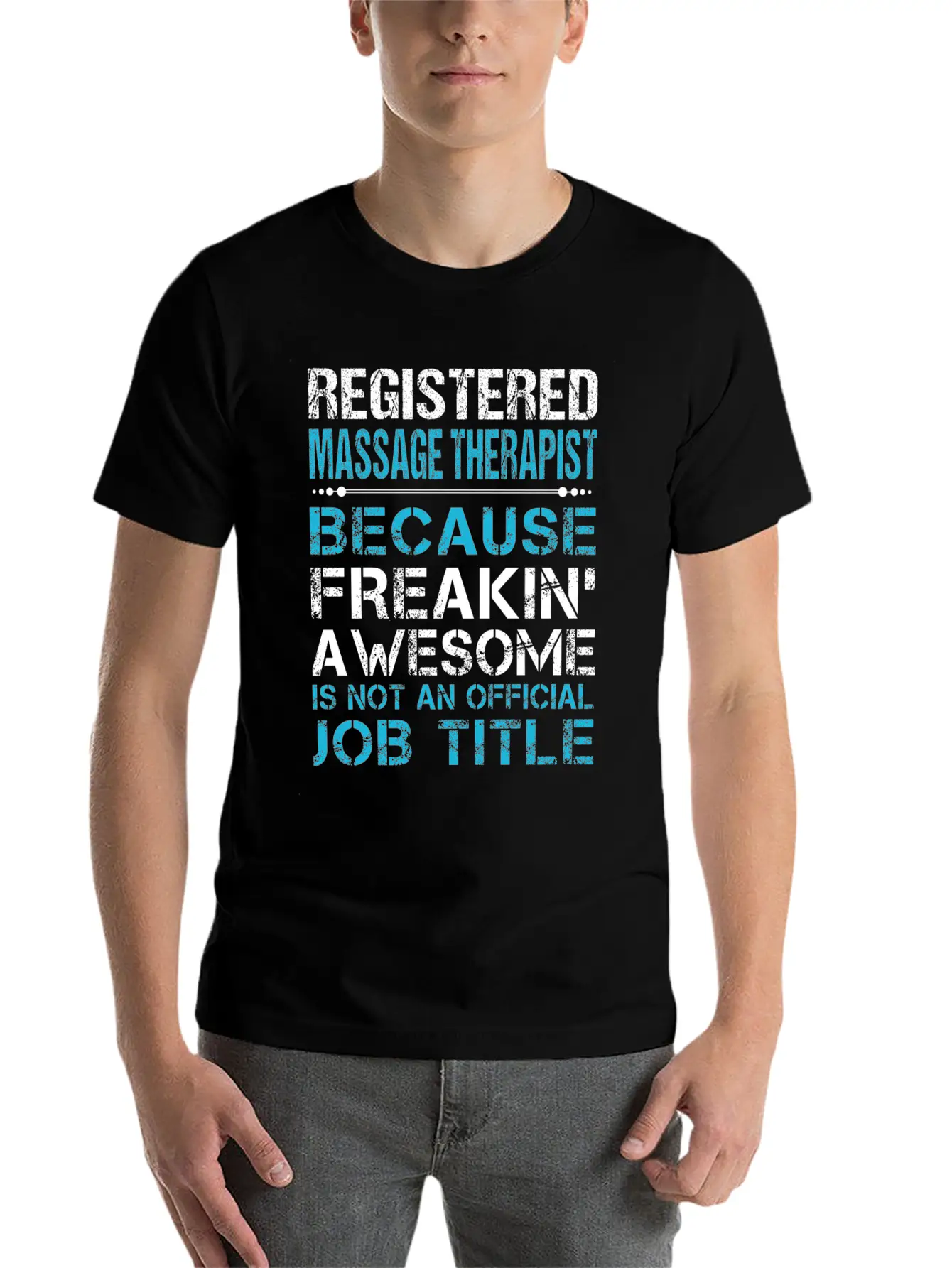 Registered Massage Therapist T Shirt - Freaking Aw Unisex Casual T-Shirt – Clean Design For Daily Comfort