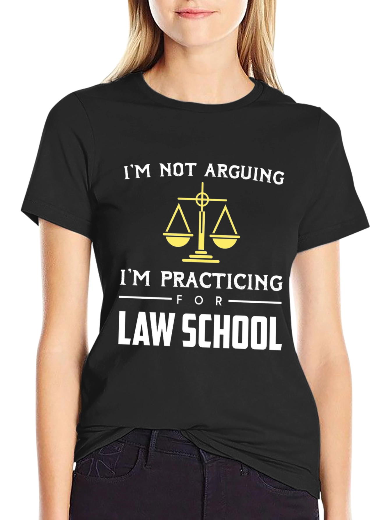 Law School T-Shirt - Im Not Arguing Im Practicing