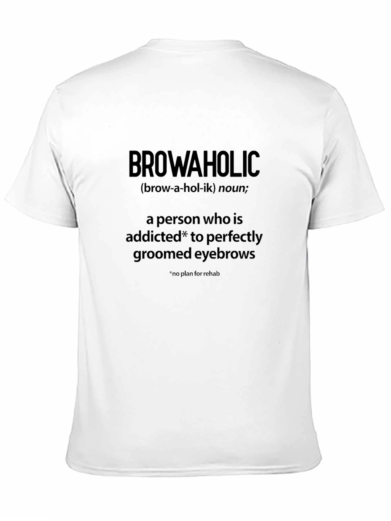 Browaholic T-Shirt - Eyebrow Obsessed