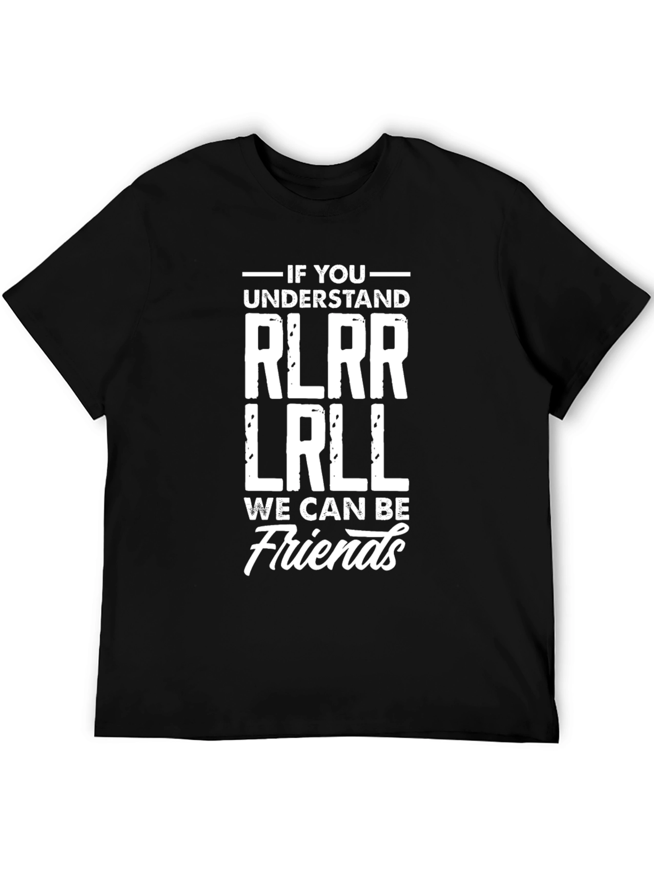 Funny Drummer T-Shirt - If You Understand RLRL LRLL