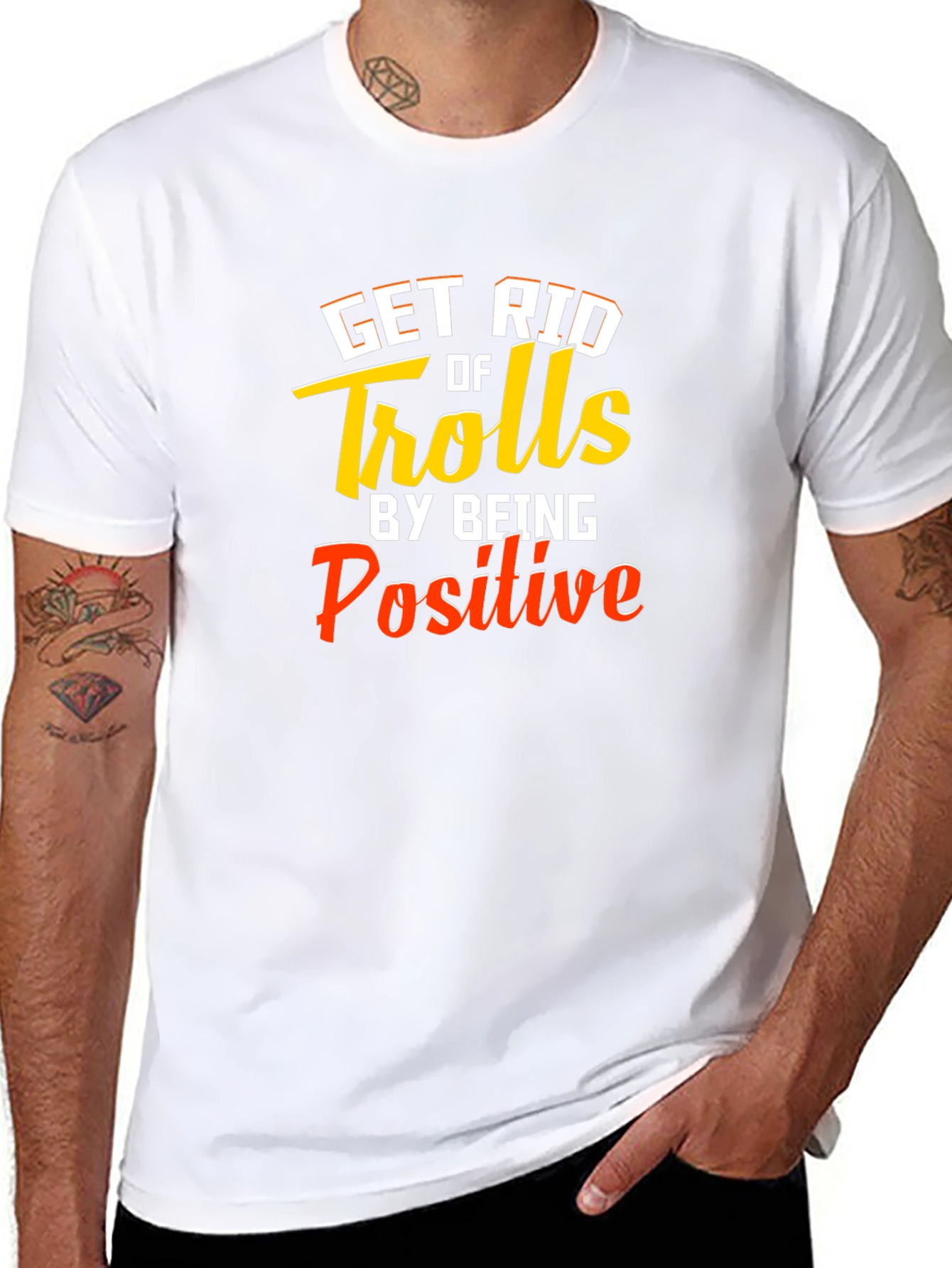 Get Rid Of Trolls T-Shirt - Be Positive