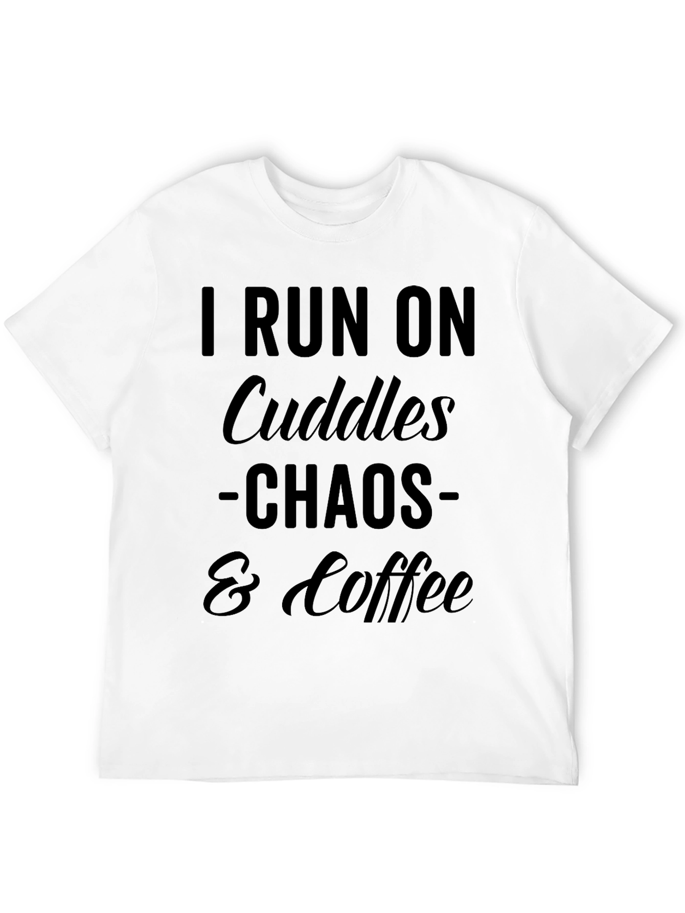 I Run On Cuddles Chaos & Coffee Graphic T-Shirt