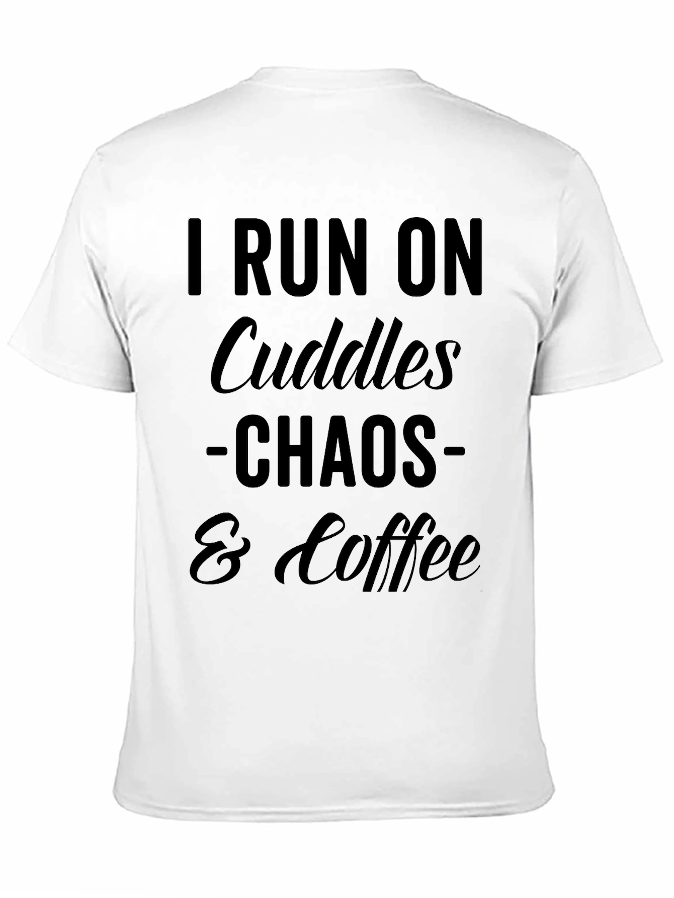 I Run On Cuddles Chaos & Coffee Graphic T-Shirt