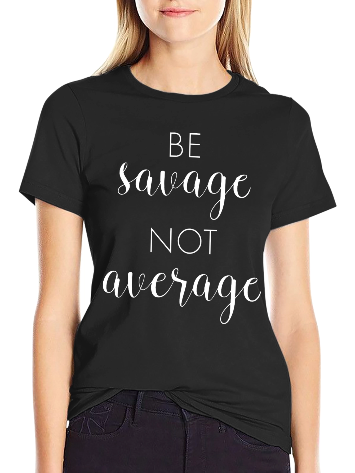 Be Savage T-Shirt - Black Graphic Tee