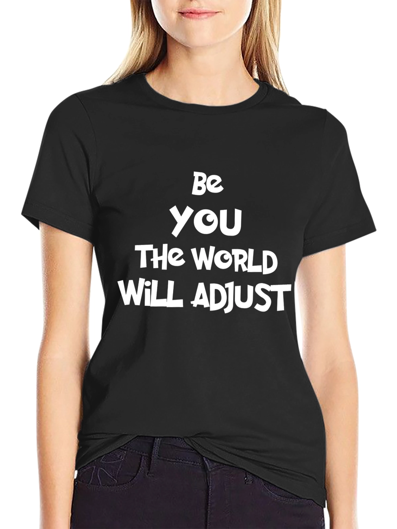 Be You T-Shirt - Motivational Slogan Tee - Black