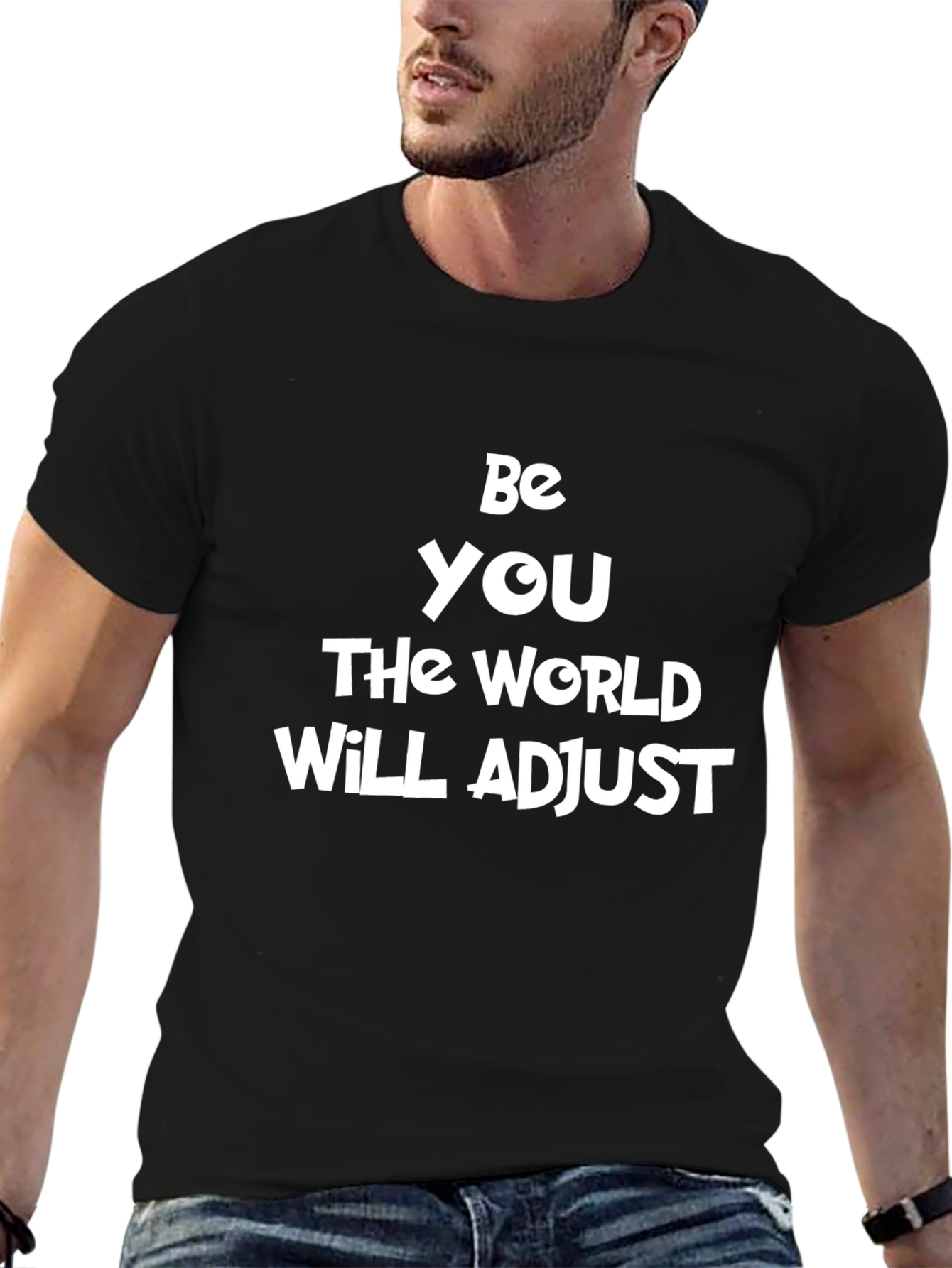 Be You T-Shirt - Motivational Slogan Tee - Black