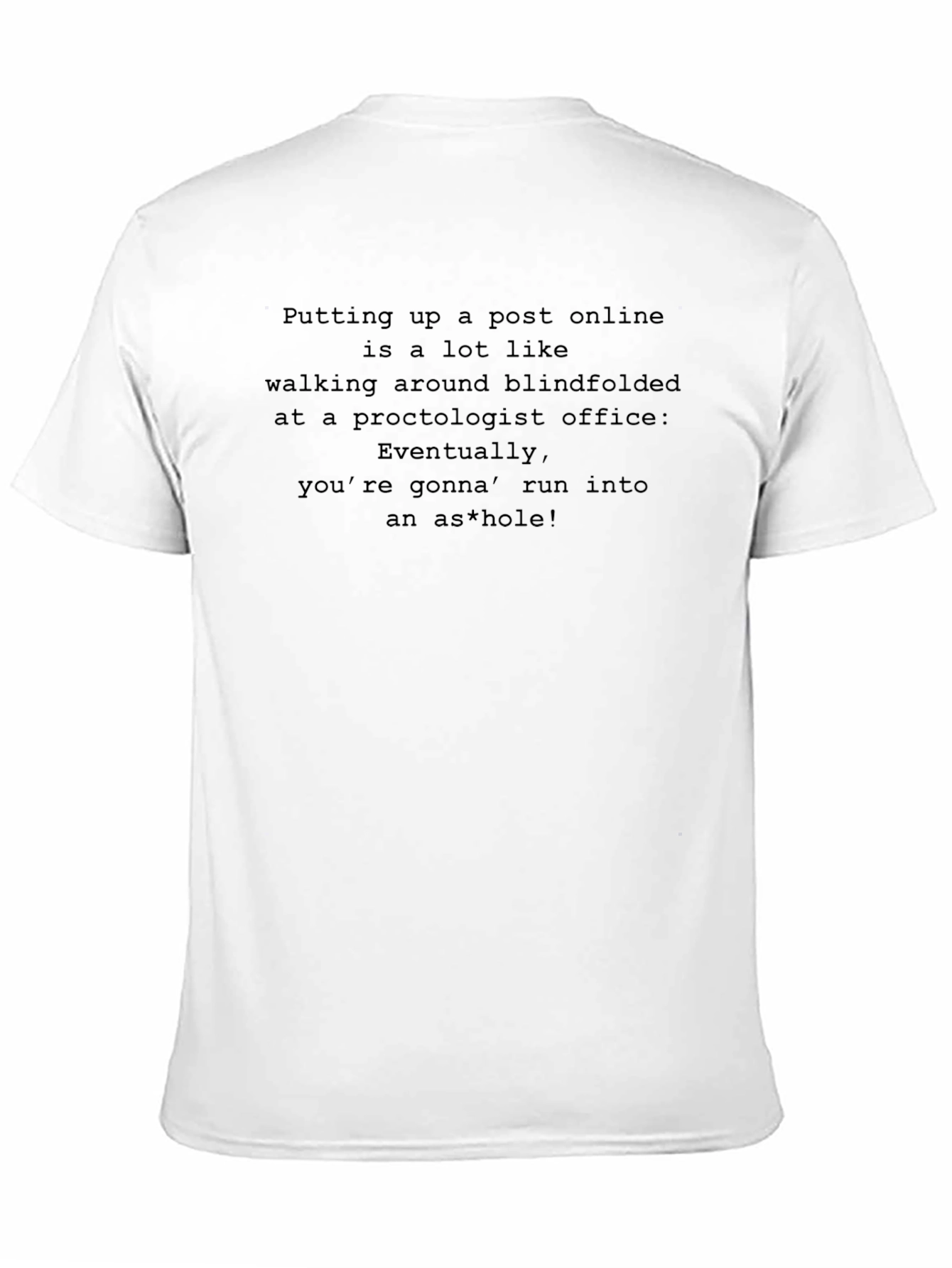 Proctologist Office Blindfolded Post Funny Sarcastic Humor T-Shirt