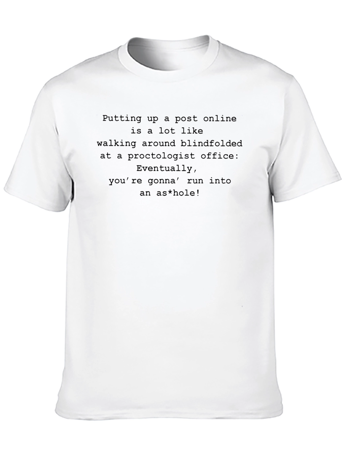 Proctologist Office Blindfolded Post Funny Sarcastic Humor T-Shirt