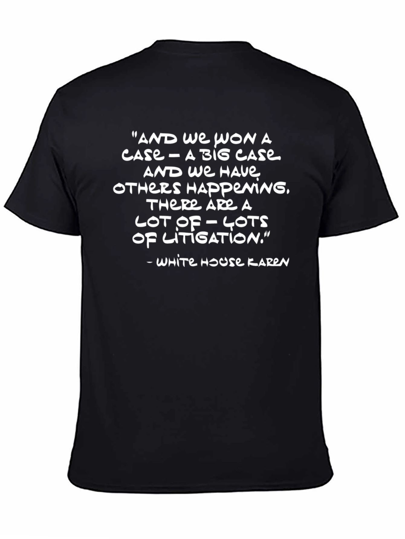 White House Karen Quote T-Shirt
