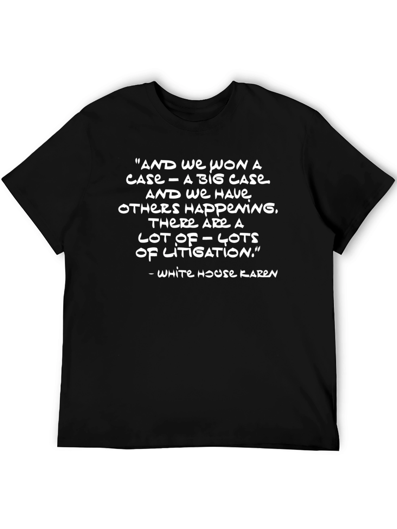 White House Karen Quote T-Shirt