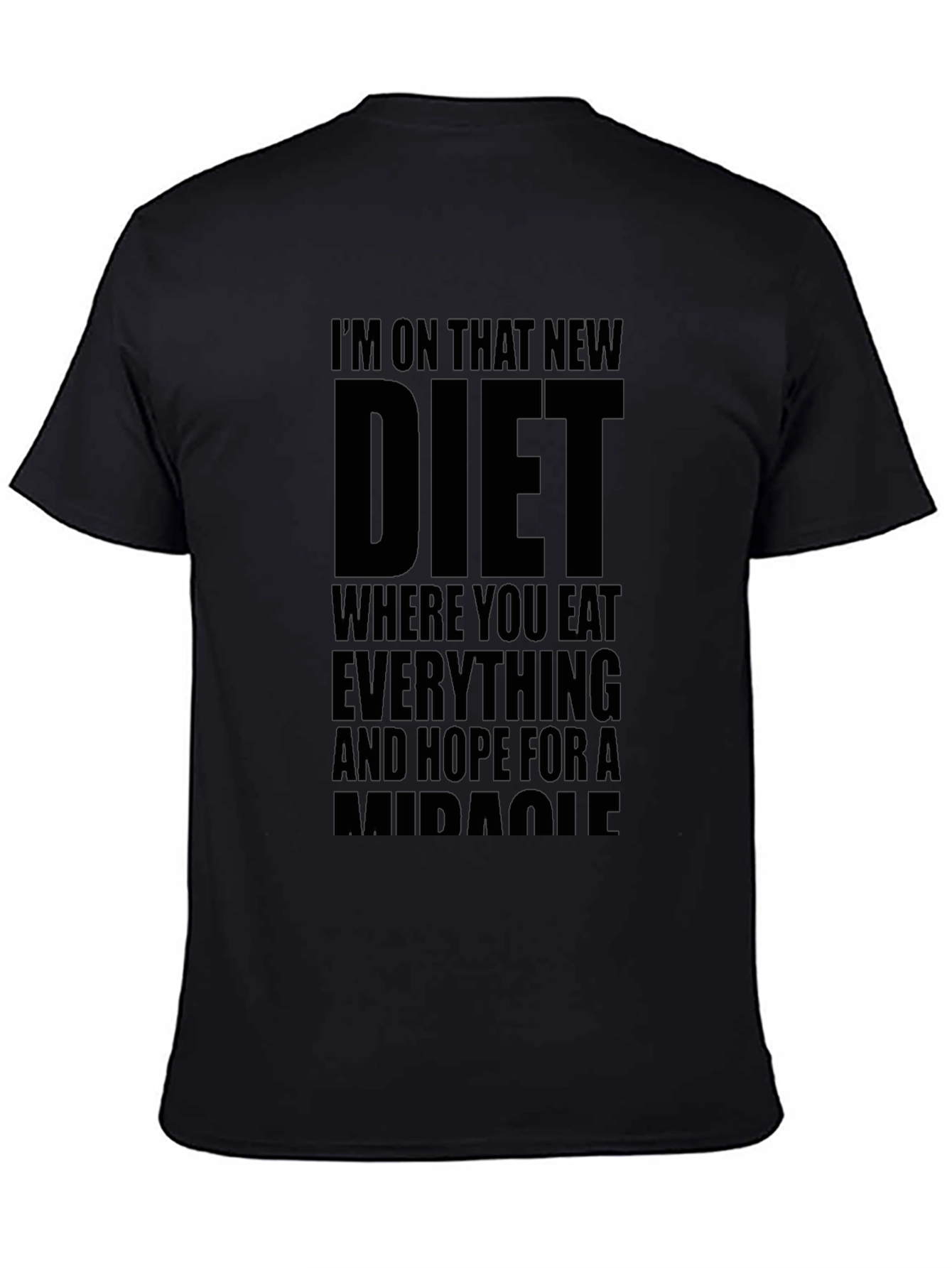 Humorous Diet T-Shirt - Eat Everything and Hope